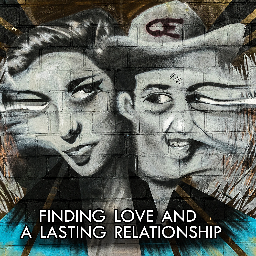 Finding Love and a Lasting Relationship